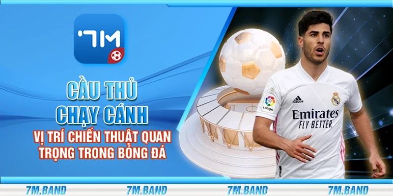 Cầu thủ chạy cánh – Vị trí chiến thuật quan trọng trong bóng đá