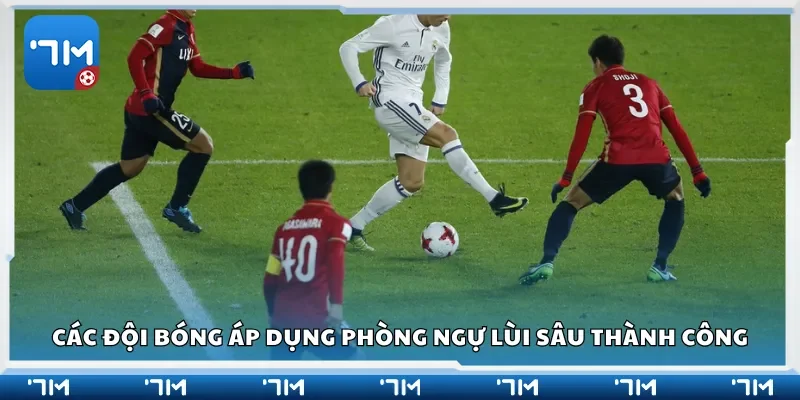 Các đội bóng áp dụng phòng ngự lùi sâu thành công