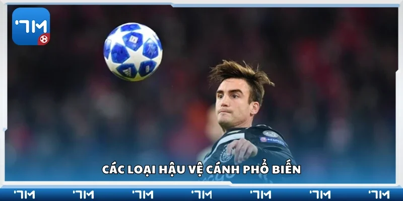 Một số loại hậu vệ cánh phổ biến