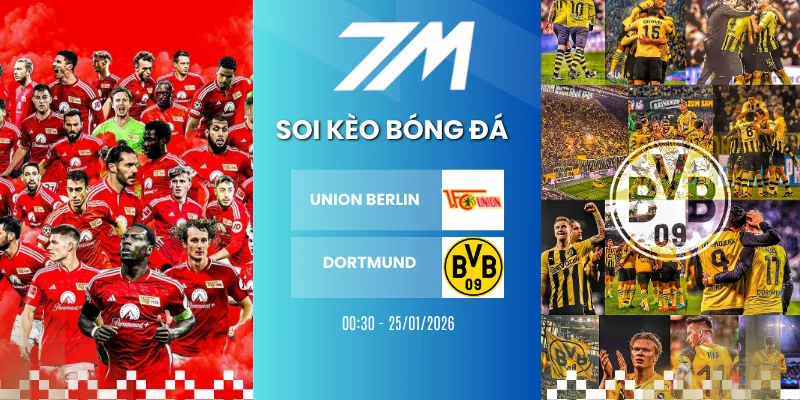 Kèo Nhà Cái Union Berlin Vs Dortmund Hôm Nay Ngày 25/01/2026 – Bundesliga