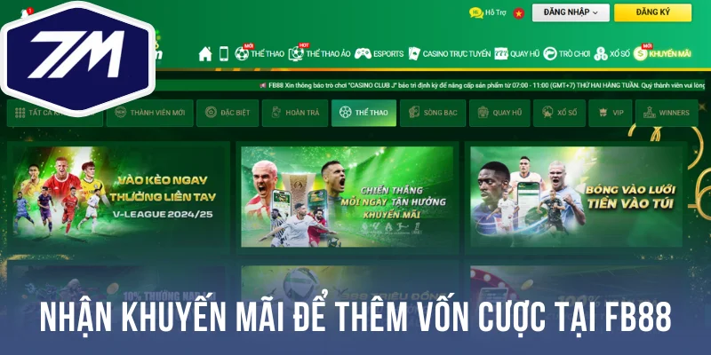 Nhận khuyến mãi để thêm vốn cược tại Fb88