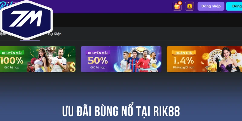 Ưu đãi bùng nổ tại Rik88
